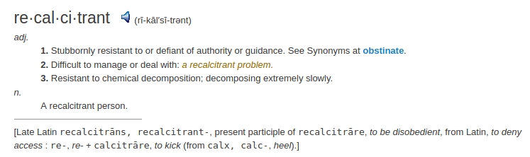    	definition recalcitrant