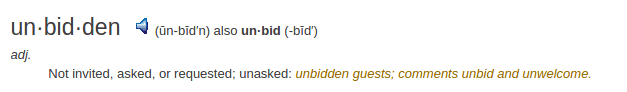    definition unbidden