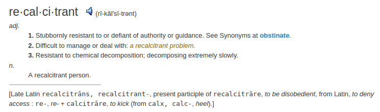    	definition recalcitrant